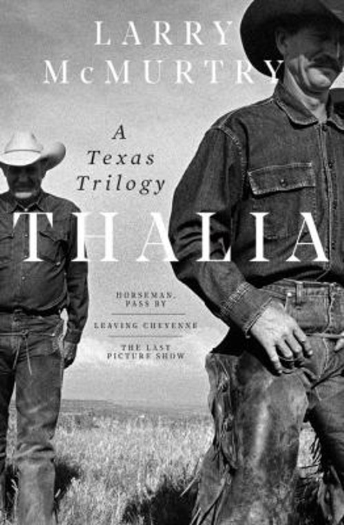 Thalia : A Texas Trilogy Hardcover Larry McMurtry