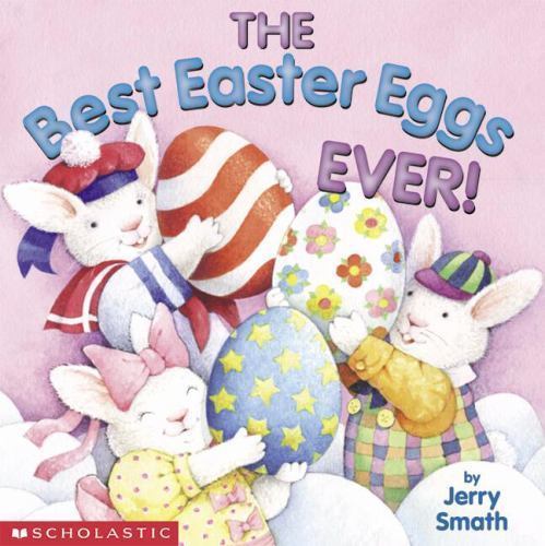 The Best Easter Eggs Ever! – 0439443210, paperback, new