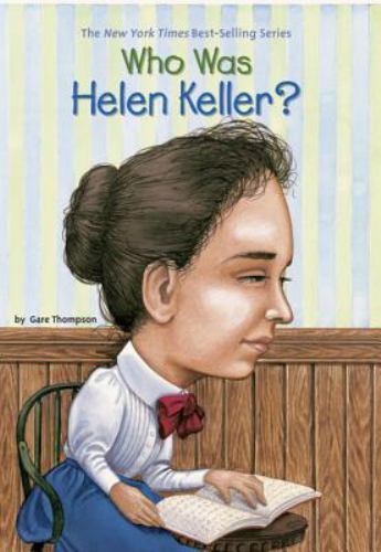 Who Was? Ser.: Who Was Helen Keller? by Who HQ and Gare Thompson (2003, Trade…