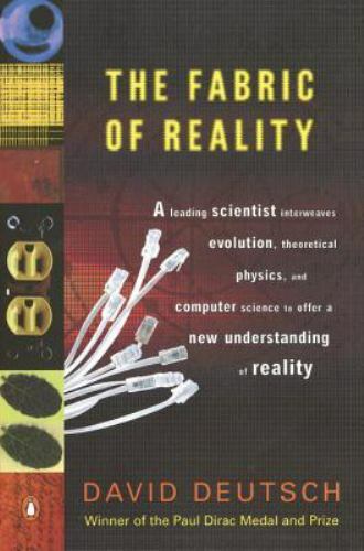 The Fabric of Reality: The Science of Parallel Universes–and Its (014027541X)