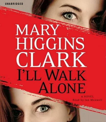 I’ll Walk Alone: A Novel – Audio CD By Clark, Mary Higgins – VERY GOOD