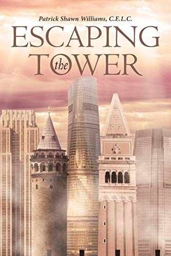 Escaping the Tower – Paperback, by Williams C E L C Patrick Shawn – Very Good j
