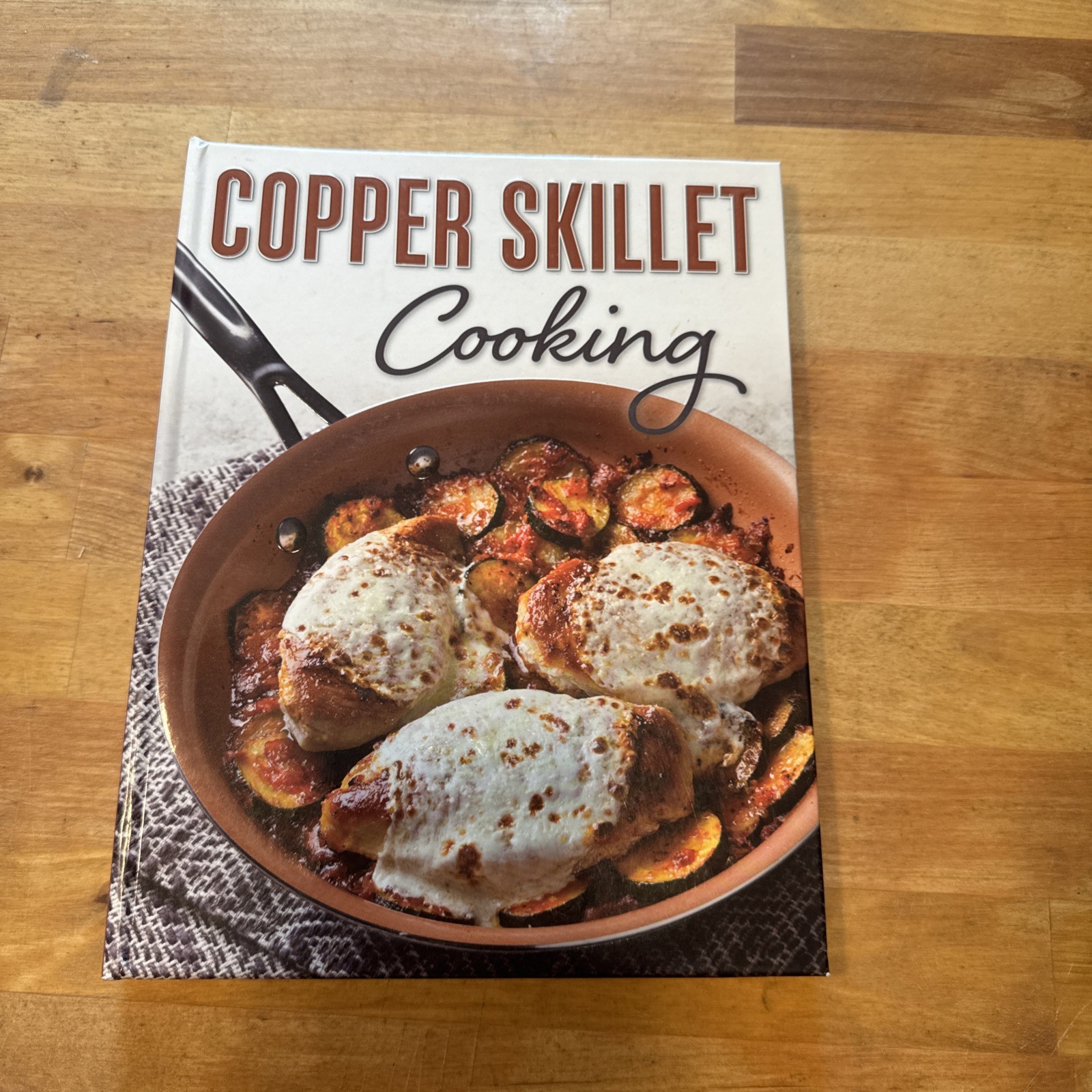 COPPER SKILLET COOKING – Hardcover with inside spiral bound pages – NEW!