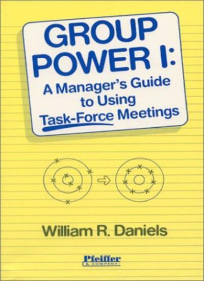 Group Power I: A Manager’s Guide to Using Task-Force Meetings (V