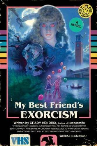 My Best Friend’s Exorcism: A Novel – Paperback By Hendrix, Grady – GOOD
