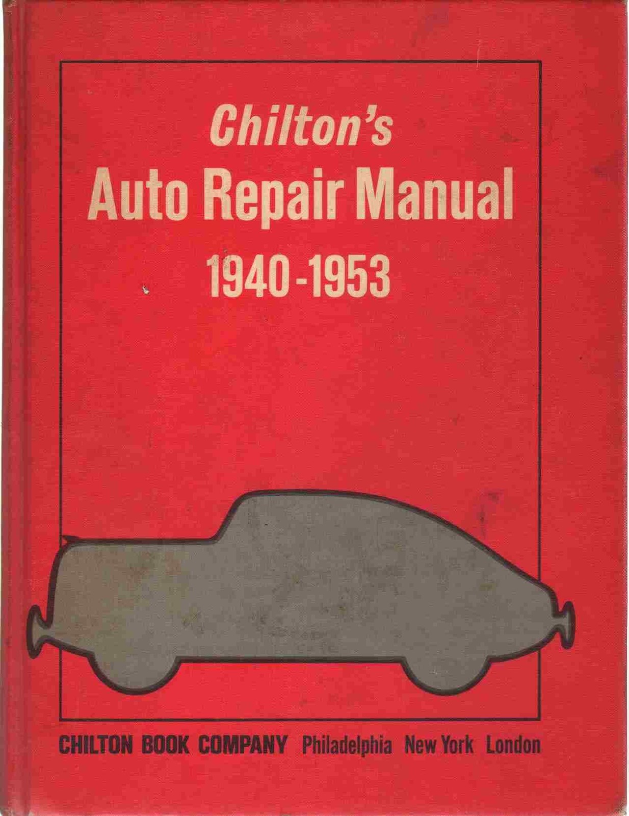 Chilton’s Auto Repair Manual 1940-1953, Collector’s Edition