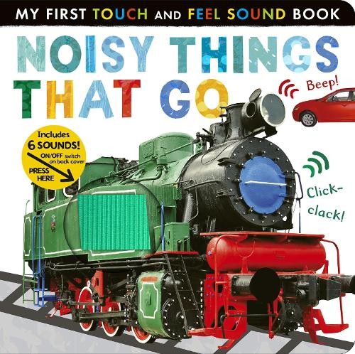 Libby Walden Noisy Things That Go (Board Book) My First