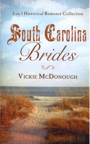 South Carolina Brides: 3-in-1 Historical Collection (Romancing America) by McDon