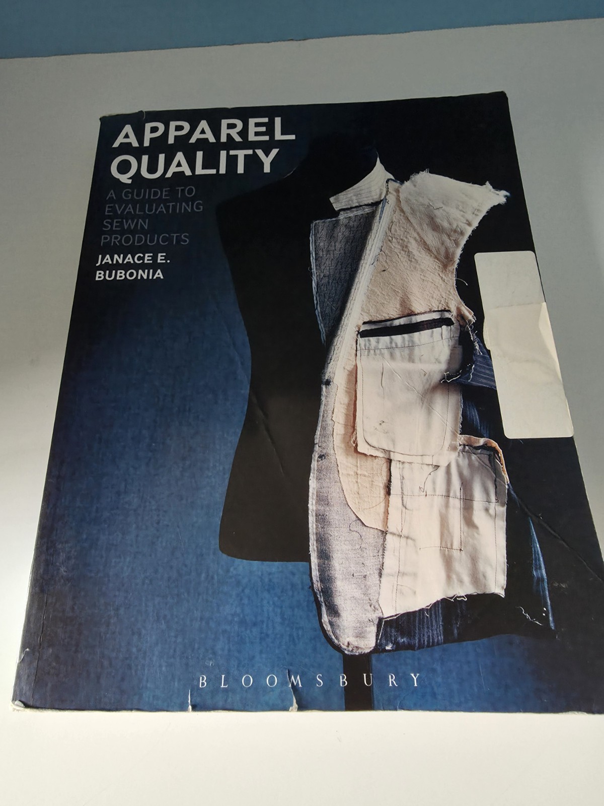 Apparel Quality : A Guide to Evaluating Sewn Products by Janace E. Bubonia