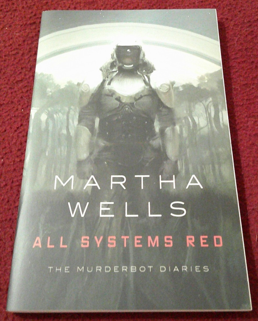 All Systems Red by Martha Wells (2017, TPB) first edition Murderbot Diaries