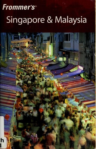 Frommer’s Singapore & Malaysia (Frommer’s Complete Guides), Eveland, Jennifer, G