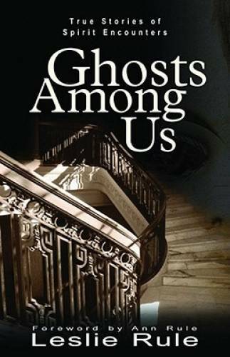 Ghosts Among Us: True Stories of Spirit Encounters – Paperback – GOOD