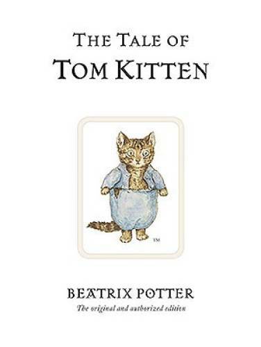The Tale of Tom Kitten (Peter Rabbit) – Hardcover By Potter, Beatrix – VERY GOOD