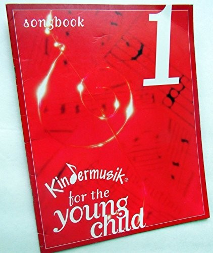 KINDERMUSIK FOR THE YOUNG CHILD (SONGBOOK 1) By None Given *Excellent Condition*
