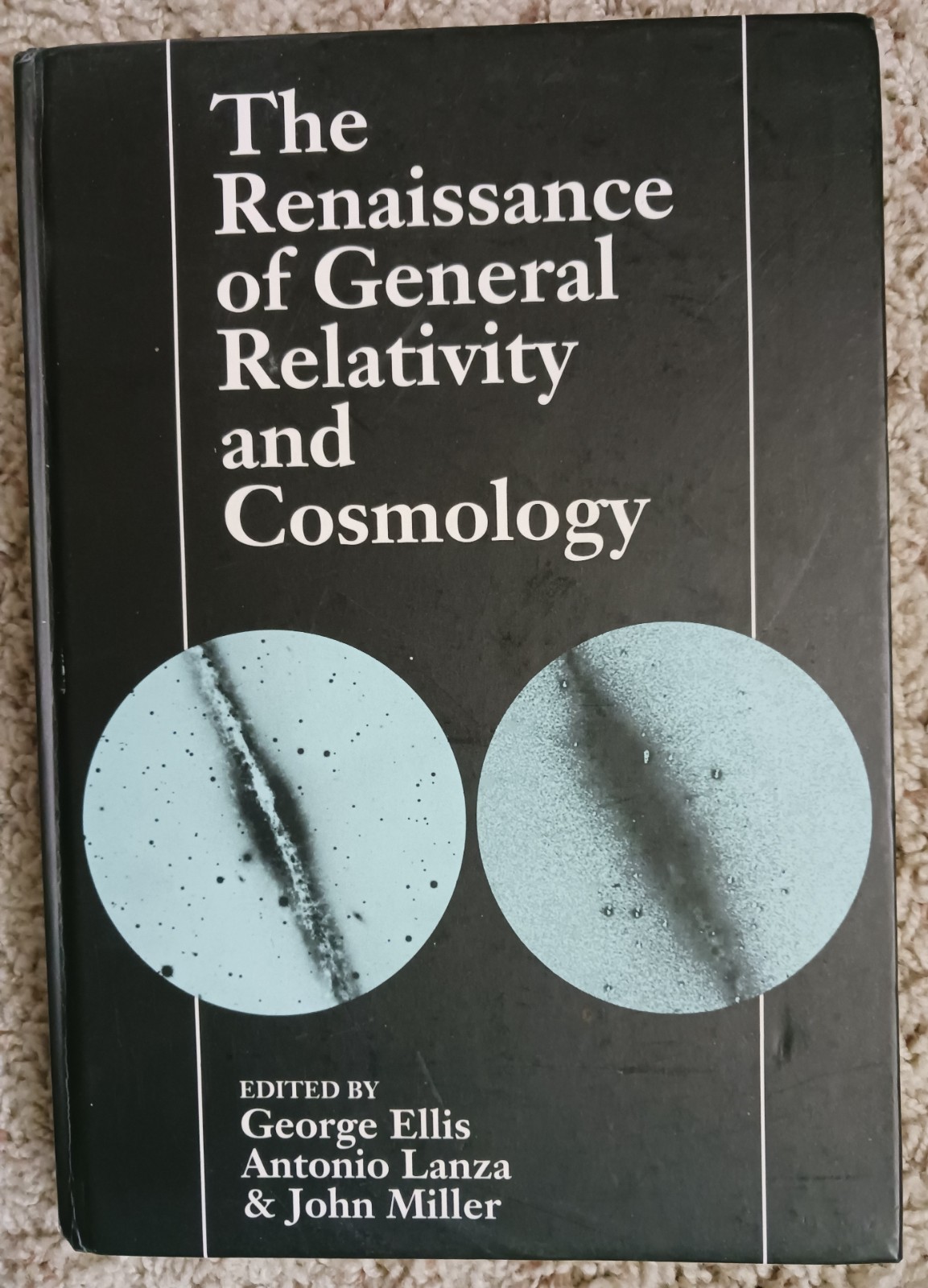 The Renaissance of General Relativity and Cosmology ed. Ellis/hard cover 1993