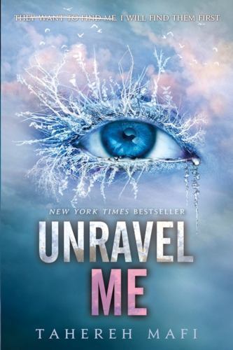 Unravel Me by Tahereh Mafi (2013, Trade Paperback)