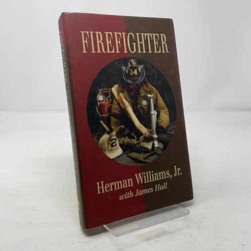 Firefighter – Hardcover, by Williams Jr. Herman; Hall James – Very Good u