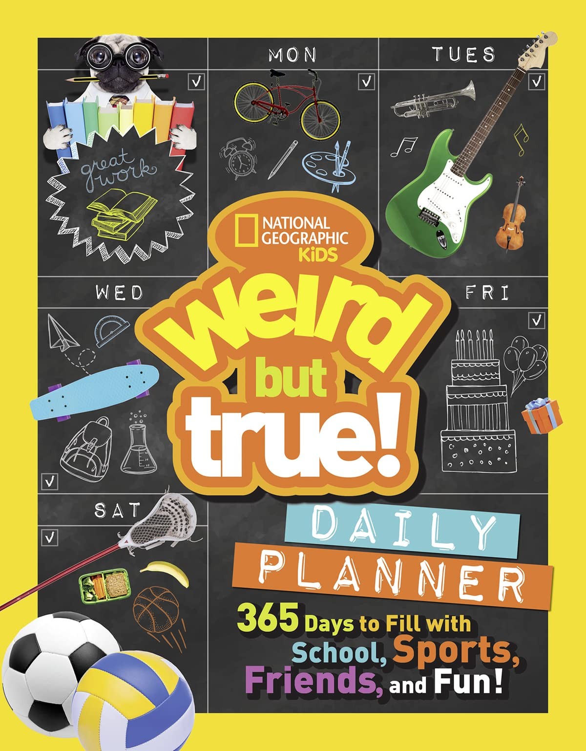 Weird But True! Daily Planner: 365 Days to Fill With School, Sports, Friends…