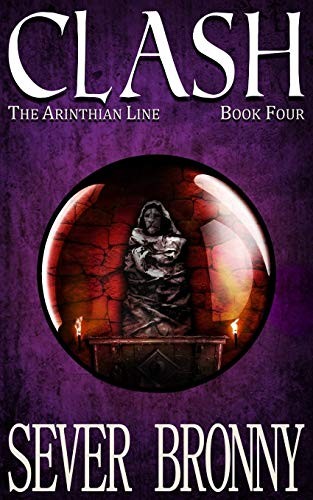 Clash: Volume 4 (The Arinthian Line) by Bronny, Sever Paperback / softback Book