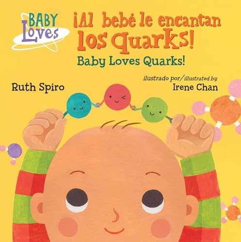 ¡Al bebé le encantan los quarks! / – Board book, by Spiro Ruth – Very Good