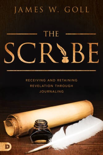 The Scribe: Receiving and Retaining Revelation through Journaling – GOOD