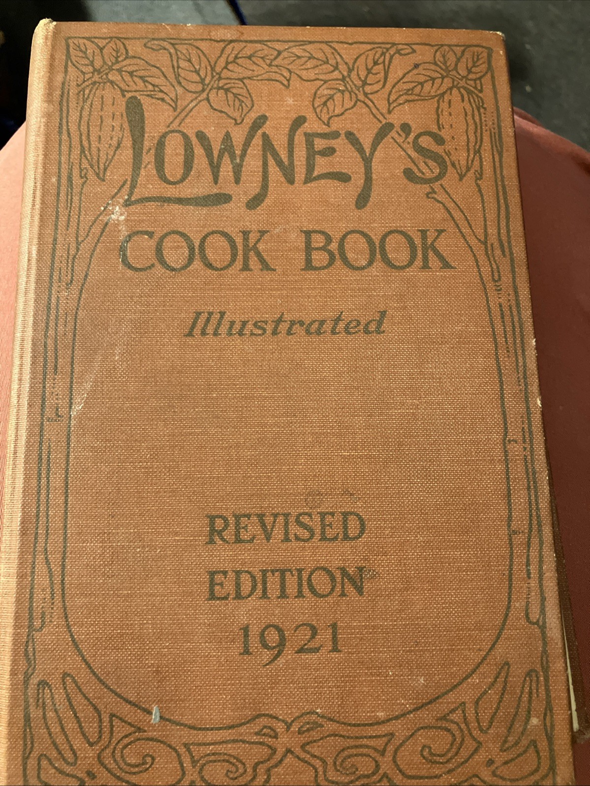 Lowney’s Cook Book Illustrated Revised Edition 1912 Vintage Hardcover Recipe