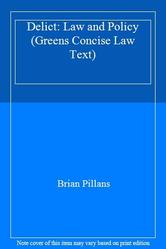 Delict: Law and Policy (Greens Concise Law Text), Pillans 9780414018907 New..