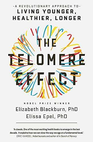 The Telomere Effect: A Revolutionary Approach to Living Younger, Healthie – GOOD