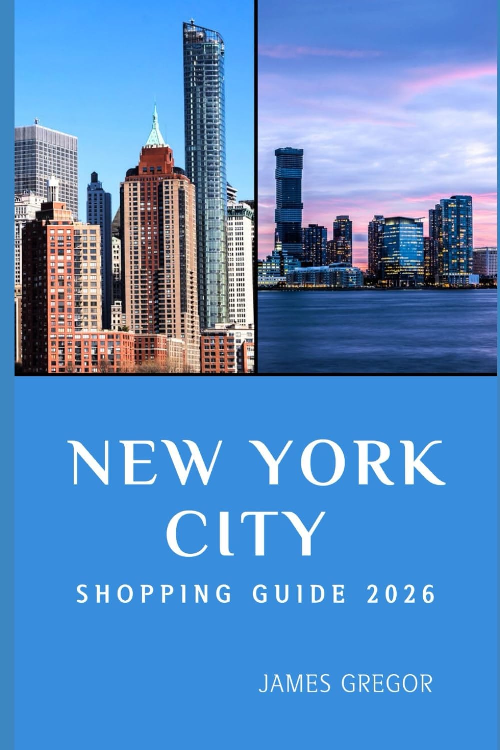 James Gregor New York City Shopping Guide 2026 (Paperback) (UK IMPORT)