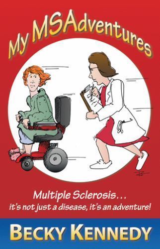 My Msadventures: Multiple Sclerosis: It’s Not Just a Disease-It’s an Adventure!