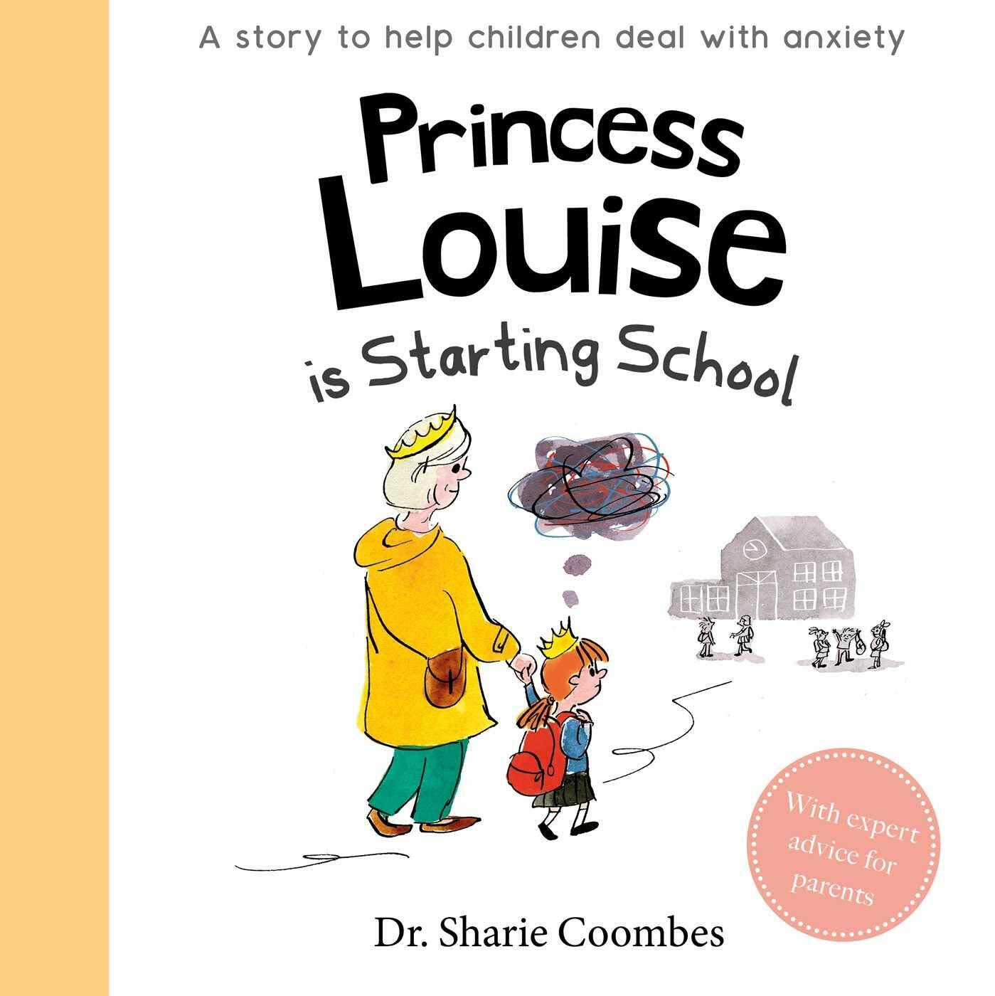 Princess Louise Is Starting School by Sharie Coombes – Board Book – Retail $8.99