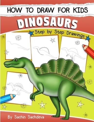 How to Draw for Kids (Dinosaurs): An Easy STEP-BY-STEP guide to draw Dino – GOOD