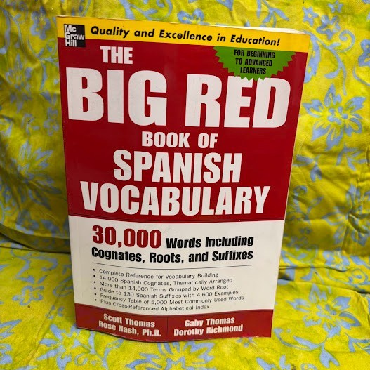 The Big Red Book of Spanish Vocabulary: 30,000 Words Including Cognates, Roots,
