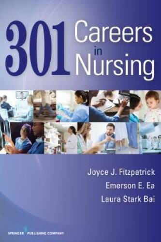 301 Careers in Nursing – Paperback By Ea DNP APRN-BC CEN, Emerson E – GOOD