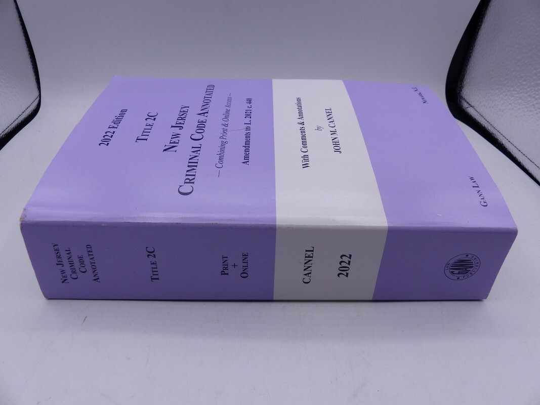 GANN LAW – 2022 CRIMINAL CODE TITLE 2C ANNOTATED