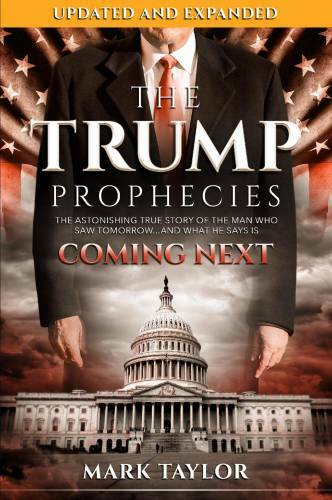 The Trump Prophecies: The Astonishing True Story of the Man Who Saw Tomor – GOOD