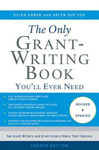 The Only Grant-Writing Book You’ll Ever Need – Paperback By Karsh, Ellen – GOOD