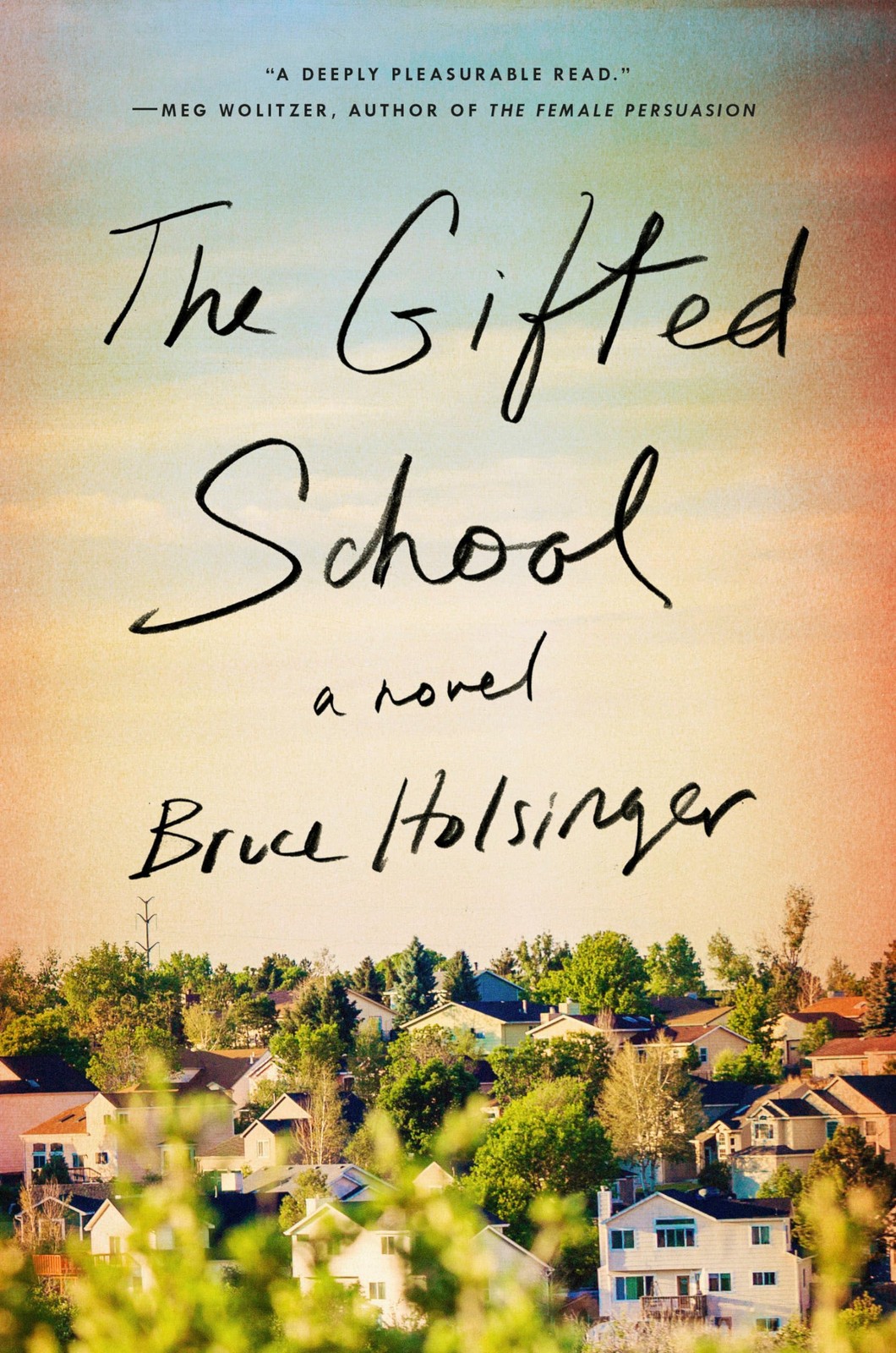 The Gifted School: A Novel – hardcover Holsinger, Bruce