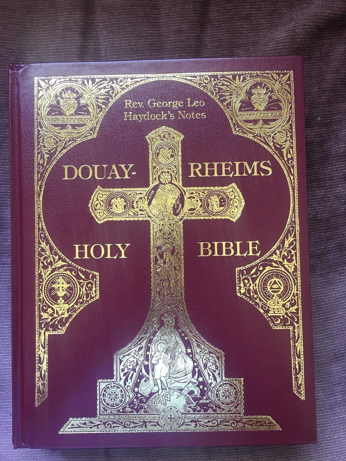Haydock Douay-Rheims Catholic Bible – the ONLY UNABRIDGED EDITION