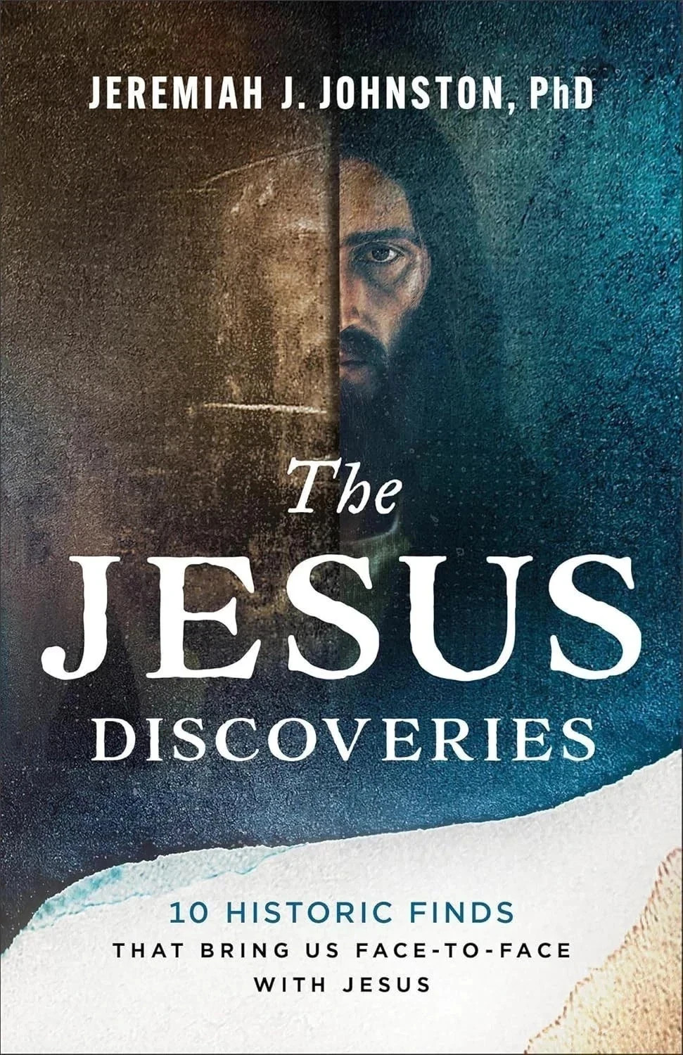 The Jesus Discoveries: 10 Historic Finds That Bring Paperback
