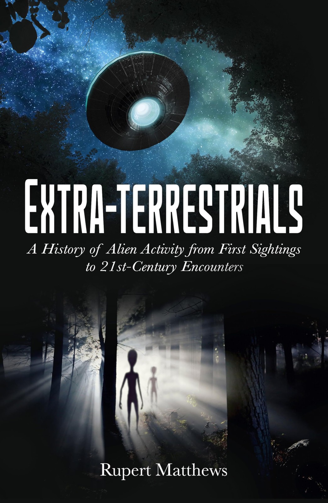 Arcturus Publishing Ltd Extra-Terrestrials A History of Alien Activity from …