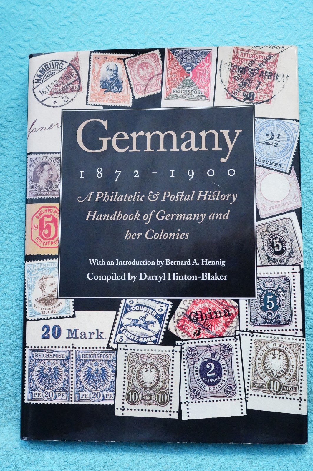 Germany 1872-1900 – Philatelic & Postal History – Germany & her Colonies, Hinton