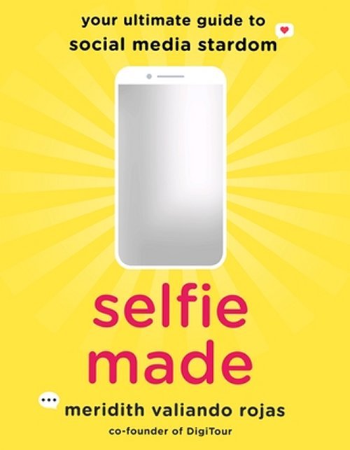Selfie Made by Meridith Valiando Rojas 2018 Social Media Success ARC Paperback