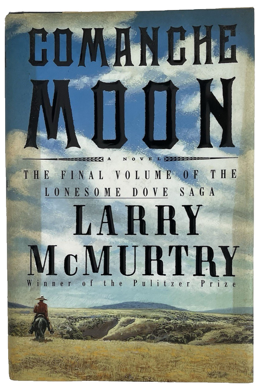 Comanche Moon by Larry McMurtry 1997 Lonesome Dove Saga 1st Editon Hardcover DJ
