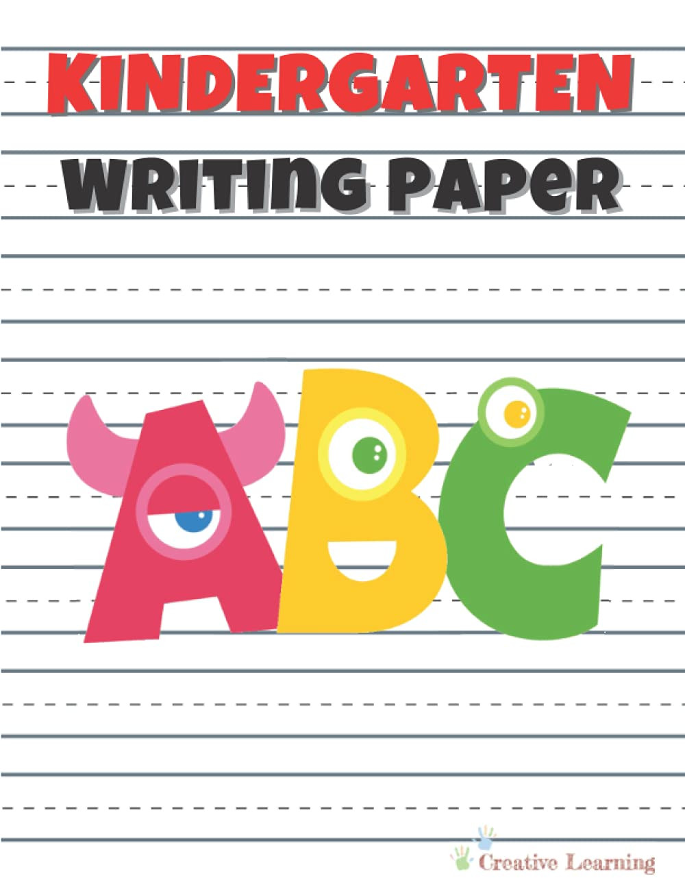 Kindergarten Writing Paper for ABC Kids, 100+ Pages Handwriting Tracing Practice