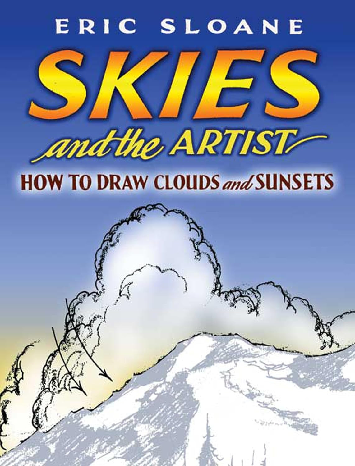 Skies and the Artist: How to Draw Clouds and Sunsets (Dover Art Instruction)