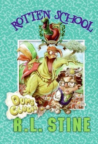 Dumb Clucks; Rotten School, No. 16 – R L Stine, 9780061232787, hardcover