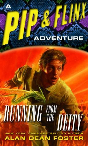 Adventures of Pip and Flinx Ser.: Running from the Deity : A Pip and Flinx…