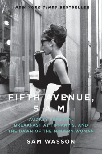 Fifth Avenue, 5 A.M.: Audrey Hepburn, Breakfast at Tiffany’s, and the Dawn o…