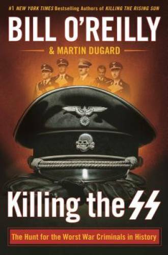 Killing the SS: The Hunt for the Worst War Criminals in History (Bil – VERY GOOD